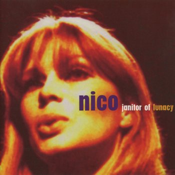 Исполнитель Nico, альбом Janitor Of Lunacy (Live At The Library Theatre Manchester)