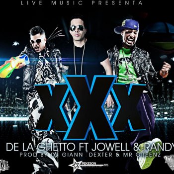 De La Ghetto Xxx (feat. Randy & Jowell)