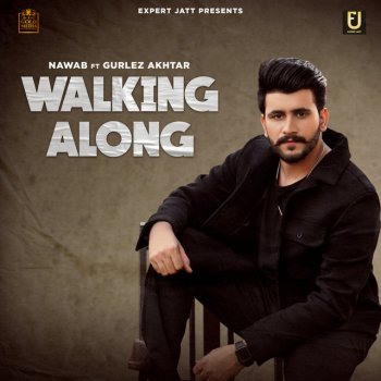 Nawab feat. Gurlez Akhtar Walking Along