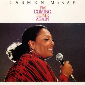 Carmen McRae I'm Coming Home Again