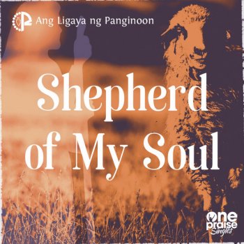 ANG LIGAYA NG PANGINOON Shepherd of My Soul
