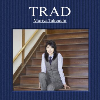 Mariya Takeuchi いのちの歌