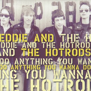 Eddie & The Hot Rods Do Anything You Wanna Do - Single Edit