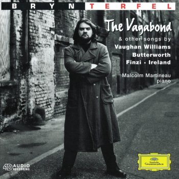 Ralph Vaughan Williams, Bryn Terfel & Malcolm Martineau Songs Of Travel: 1. The Vagabond