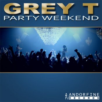 Grey T Partyweekend (Radio Edit)