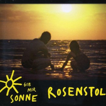 Rosenstolz - Gib mir Sonne