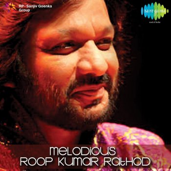 Roop Kumar Rathod maula mere maula