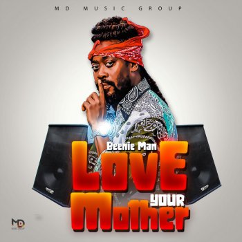 Beenie Man​ ​ Love your Mother