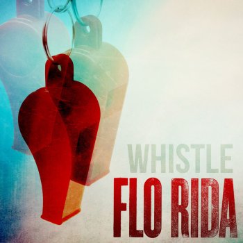 Flo Rida Whistle