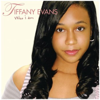 Tiffany Evans Who I Am