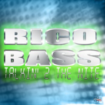 Исполнитель Rico Bass, альбом Talkin' 2 the Nite (Special Maxi Edition)