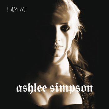 Ashlee Simpson Say Goodbye