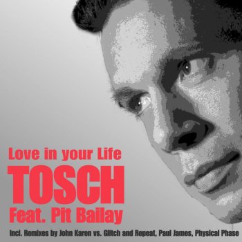 Tosch Love In Your Life (Original Radio Version)