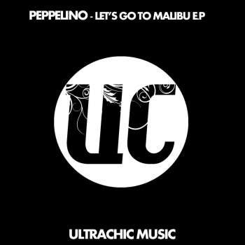 Peppelino Let's Go to Malibu