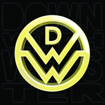 Down With Webster Whoa Is Me