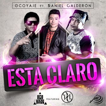 Ocoyaje feat. Daniel Calderón Esta Claro