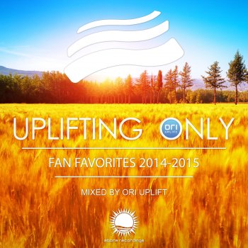 Ori Uplift Uplifting Only: Fan Favorites 2014-2015 (Continuous DJ Mix, Pt. 1)