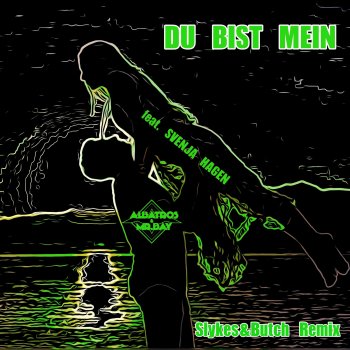 Albatros Du bist mein (Slykes & Butch Remix)