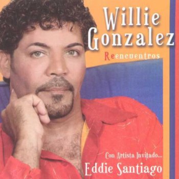 Willie Gonzalez feat. Eddie Santiago Solamente Ella