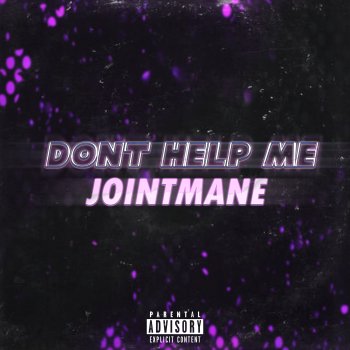 JOINTMANE Dont Help Me