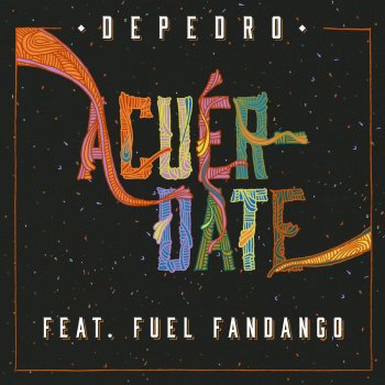 Исполнитель DePedro feat. Fuel Fandango, альбом Acuérdate