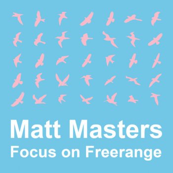 Various Artists Matt Masters: Focus On : Freerange - Continuous Mix