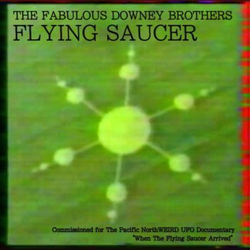 The Fabulous Downey Brothers Freddy Saucer