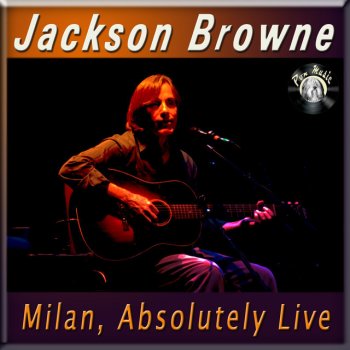 Jackson Browne Miles Away - Live