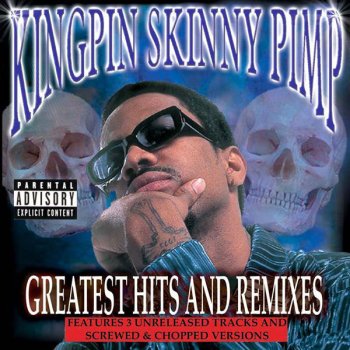 Kingpin Skinny Pimp Top Knotch - Chopped and Screwed