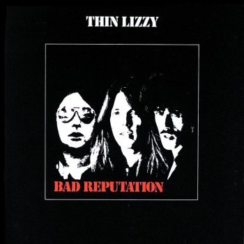 Thin Lizzy Bad Reputation