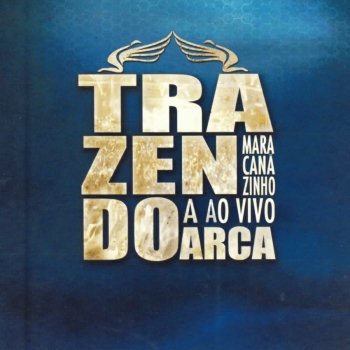 Trazendo a Arca Sobre as Águas (Ao Vivo)