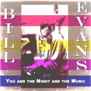 Bill Evans Come Rain or Come Shine / Five (Closing Theme)