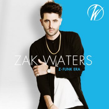 Исполнитель Zak Waters, альбом Z-Funk Era