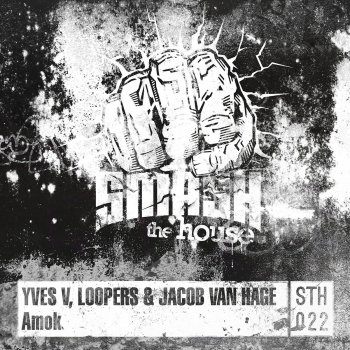 Yves V Loopers & Jacob Van Hage Amok
