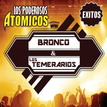 Bronco & Los Temerarios Que No Quede Huella