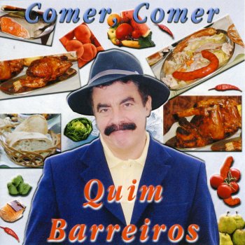 Quim Barreiros Comer, Comer