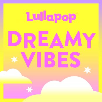 Lullapop Lullabies Best Time Ever