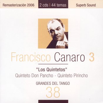 Francisco Canaro feat. Quinteto Pirincho Desde El Alma