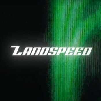 Landspeed flawless