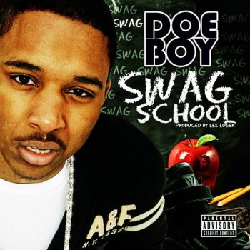 Исполнитель Doe Boy, альбом Swag School [Prod. By Lex Luger]