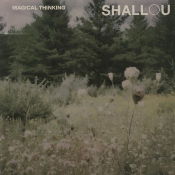 Shallou Magical Thinking