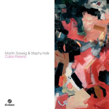 Исполнитель Martin Solveig feat. Stephy Haik, альбом Cabo Parano
