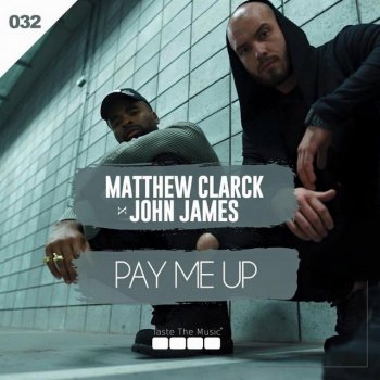 Matthew Clarck feat. John James Pay Me Up - Dub Mix