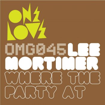 Lee Mortimer Where the Party At (Totally Enormous Extinct Dinosaur Remix)