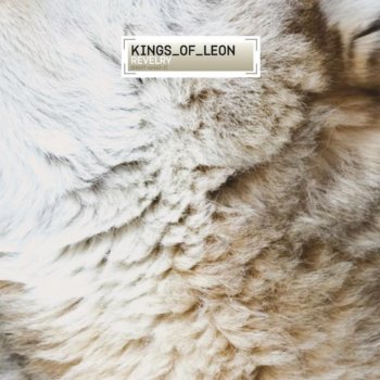 Kings of Leon Pistol of Fire - Mark Ronson Remix