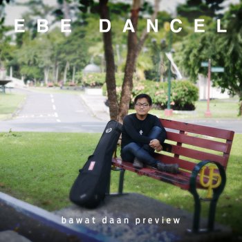 Ebe Dancel Hanggang Wala Nang Bukas