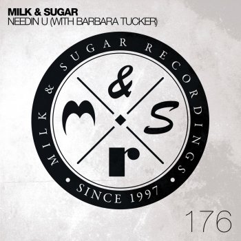 Milk feat. Sugar Needin U (Radio Mix) [with Barbara Tucker]