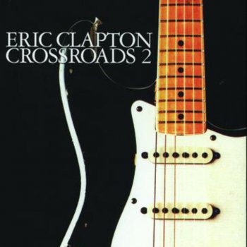 Eric Clapton Eyesight to the Blind / Why Does Love Got to Be So Sad ?