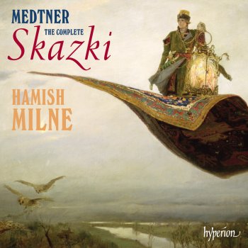 Hamish Milne Trois Morceaux, Op. 31: III. Skazka: Allegretto capriccioso, con molto tenerezza