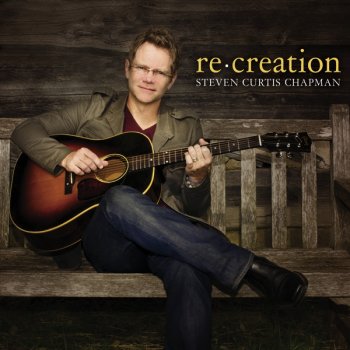 Steven Curtis Chapman Do Everything